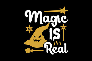Magic is real, Halloween t-shirt design
