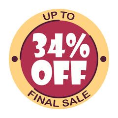 Up to thirty four percent off final sale. Icon 34 %. Special offer discount label with black Friday. Flat sales Vector percent off price reduce badge promotion design illustration isolated white