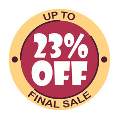 Up to twenty three percent off final sale. Icon 23 %. Special offer discount label with black Friday. Flat sales Vector percent off price reduce badge promotion design illustration isolated white