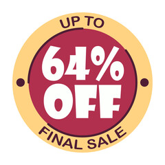 Up to sixty four percent off final sale. Icon 64 %. Special offer discount label with black Friday. Flat sales Vector percent off price reduce badge promotion design illustration isolated white