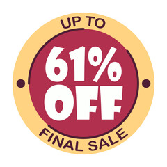 Up to sixty one percent off final sale. Icon 61 %. Special offer discount label with black Friday. Flat sales Vector percent off price reduce badge promotion design illustration isolated white