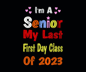 I'm a Senior my Last First Day class 2023 - colorful stickers and  Black background,  vector illustration EPS