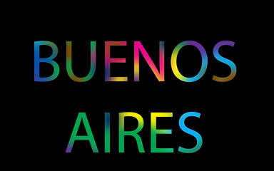 Rainbow filled text spelling out Buenos Aires with a black background 