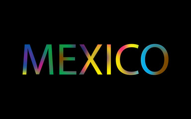 Obraz premium Rainbow filled text spelling out Mexico with a black background 