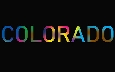 Fototapeta premium Rainbow filled text spelling out Colorado with a black background 
