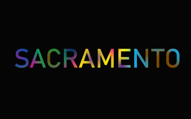Rainbow filled text spelling out Sacramento with a black background 