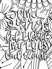 Obraz premium Funny-Quotes Coloring pages. Coloring page for adults and kids. Vector Illustration. 