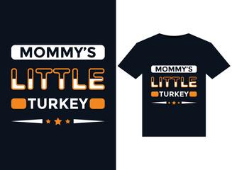 Mommy s Little Turkey T-Shirts vector illustration for print-ready graphic design