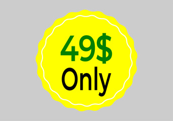$ Dollar Only Coupon sign or Label or discount voucher Money Saving label, stamp Vector Illustration with fantastic font on yellow background