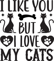 i like you but i love my cats svg