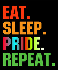 eat sleep pride repeat is a vector design for printing on various surfaces like t shirt, mug etc.