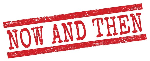 NOW AND THEN text on red lines stamp sign.