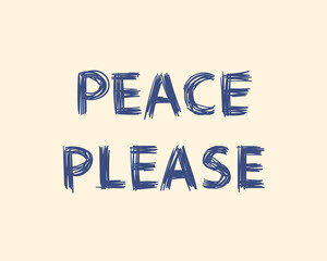 Peace please text in English banner design, Vector illustration simple sketched