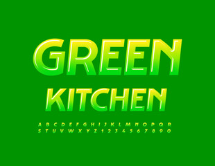 Vector concept sign Green Kitchen. Gradient glossy Font. Elegant Alphabet Letters and Numbers
