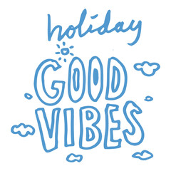 holiday good vibes text hand drawn illustration design