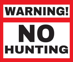 No hunting in this area warning sign vector