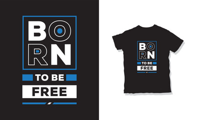 Born to be free t-shirt design 