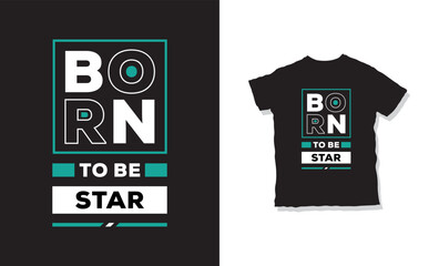 Born to be  star t-shirt design