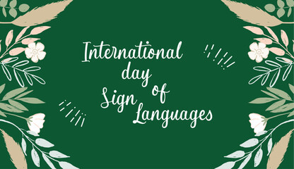 International day of Sign Languages, Holiday concept. Template for background, banner, card, poster, t-shirt with text inscription