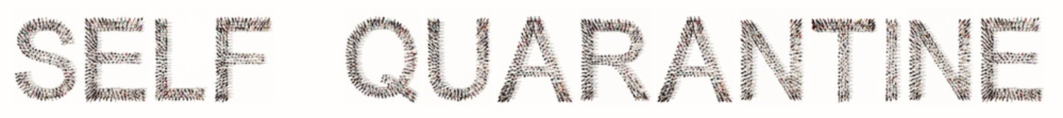 Concept conceptual large community of people forming SELF QUARANTINE message  3d illustration metaphor for isolation, online working, social distancing, no contact,  protection against coronavirus