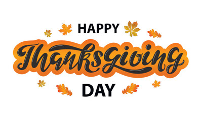 Happy Thanksgiving day digital hand lettering with maple and oak leaves on the white background. Holiday greeting card for celebration, poster, brochure.Black volume letters. Banner autumn holiday
