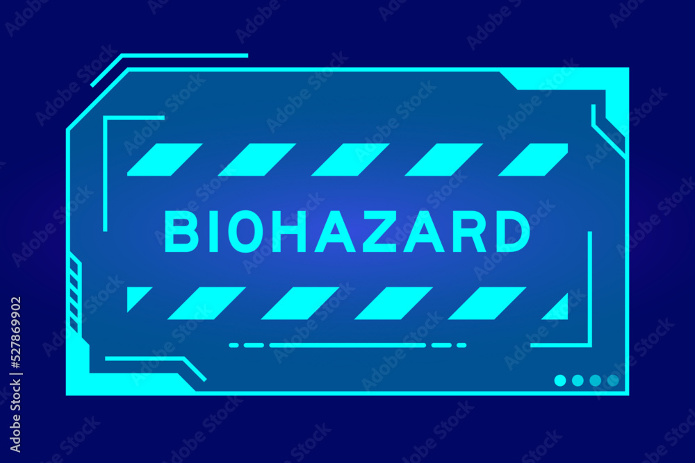 Sticker Futuristic hud banner that have word biohazard on user interface screen on blue background