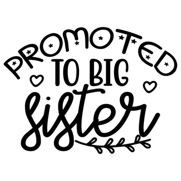 Promoted To Big Sister