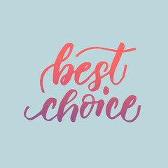 Best choice, sale and shopping. Modern brush calligraphy, hand lettering phrase. - 527930171