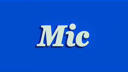 Mic 3D Illustration Text with Blue Background