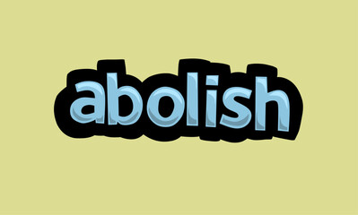ABOLISH writing vector design on a yellow background