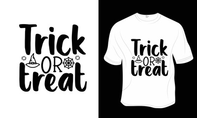 Trick or treat SVG, Halloween t-shirt design. Ready to print for apparel, poster, and illustration. Modern, simple, lettering t-shirt vector.

