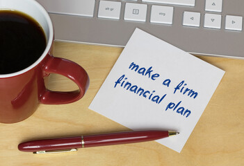 make a firm financial plan