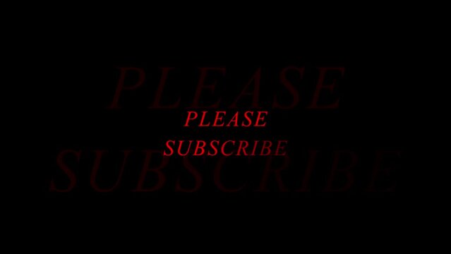 Please Subscribe Flickering Text on Black Background