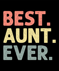 Best Aunt Everis a vector design for printing on various surfaces like t shirt, mug etc. 
