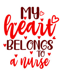 My Heart Belongs To a Nurse is a vector design for printing on various surfaces like t shirt, mug etc.