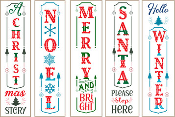Christmas vertical porch sign bundle for door and background. A Christmas story, noel, merry and bright, Santa please stop here, hello winter design quote and sayings .