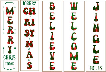 Christmas plaid vertical porch sign bundle for door and background.  Long sign with buffalo plaid merry, believe, welcome, jingle bell vector design quote and sayings .
