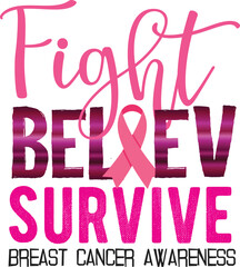 Fight believe survive T-Shirt