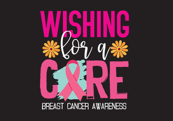 Wishing for a cure Breast Cancer Awareness t-shirt