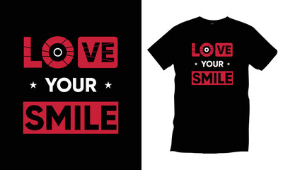 Naklejka premium Love your smile. Motivational inspirational modern quotes cool typography t shirt design for prints, apparel, vector, art, illustration, typography, poster, template, trendy black tee shirt design.