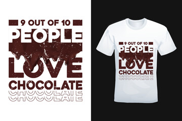 people love chocolate modern typography t-shirt or apparel design inspirational quote for poster, life style