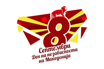 Translation: September 8, Independence Day. Happy Independence Day of North Macedonia vector illustration. Suitable for greeting card, poster and banner.
