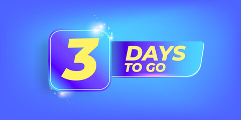 Three days to go countdown blue horizontal banner design template. 3 days to go sale announcement blue banner, label, sticker, icon, poster and flyer.