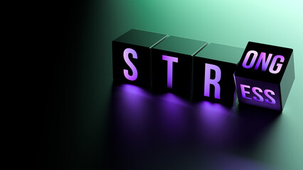 The words STRONG and STRESS change cubes. Concept symbols of stress and strength. 3D render.