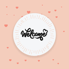 Welcome lettering quote with love background
