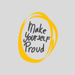 make yourself proud text vector illustration