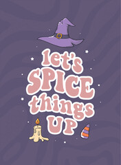Obraz premium cute Halloween poster, print, greeting card with funny lettering quote 'Let's spice things up' on purple background. Good for stickers, apparel, sublimation. EPS 10