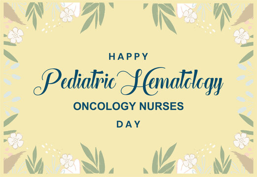 National Pediatric Hematology Oncology Nurses. Holiday Concept. Template For Background, Banner, Card, Poster, T-shirt With Text Inscription