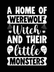 Obraz premium A home of werewolf witch and their little monster halloween t-shirt design 