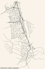 Detailed navigation black lines urban street roads map of the MÜNCHENER STRASSE DISTRICT of the German regional capital city of Ingolstadt, Germany on vintage beige background